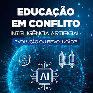 Capa do eBook Educação em Conflito – Inteligência Artificial: Evolução ou Revolução?
